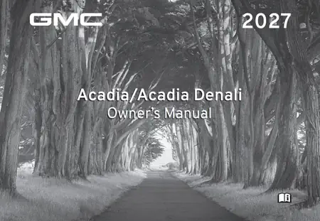 2027 GMC Acadia Owner’s Manual Owner's Manual